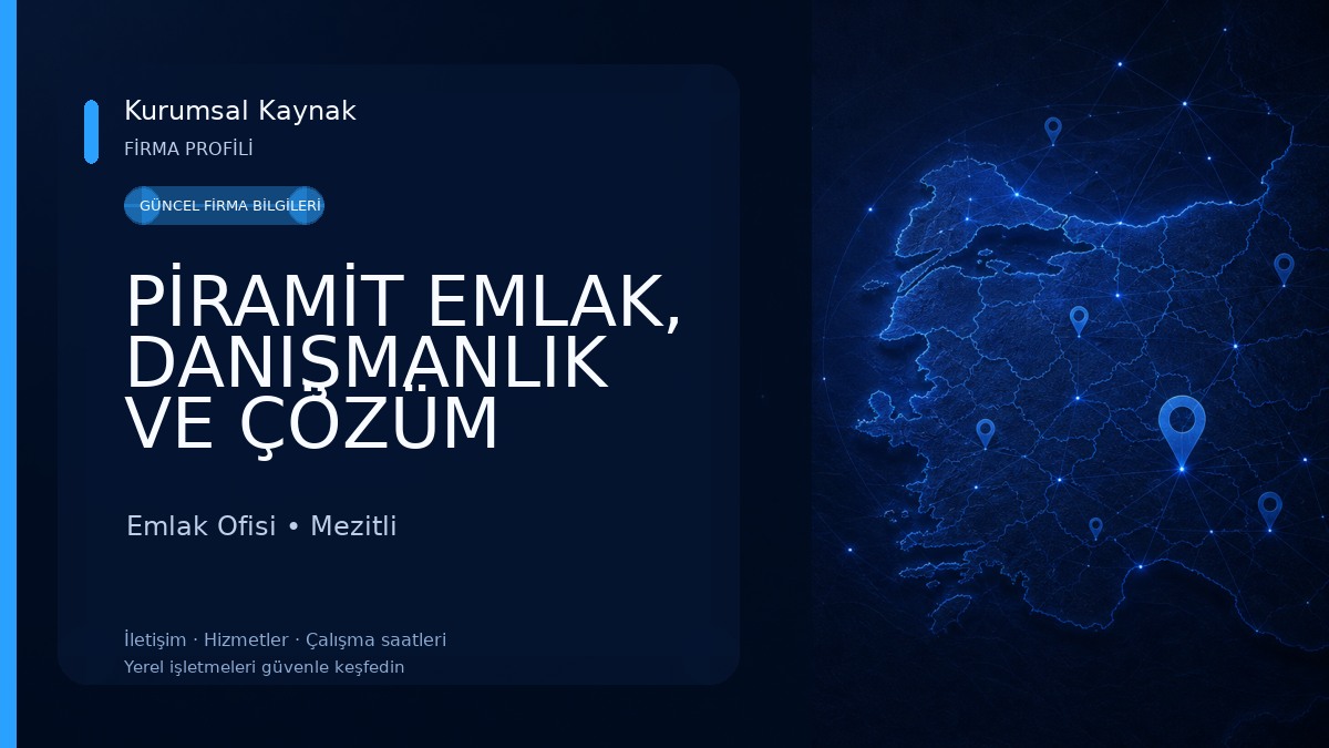 PİRAMİT EMLAK, DANIŞMANLIK VE ÇÖZÜM ORTAKLIĞI