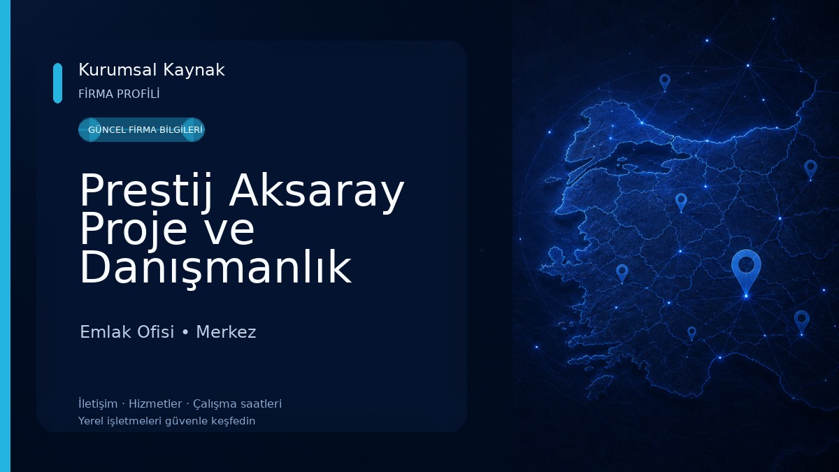 Prestij Aksaray Proje ve Danışmanlık Emlak Ofisi