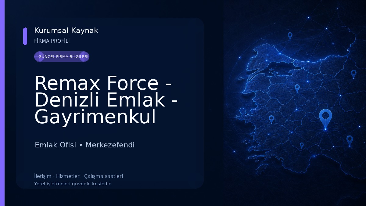 Remax Force - Denizli Emlak - Gayrimenkul Ofisi