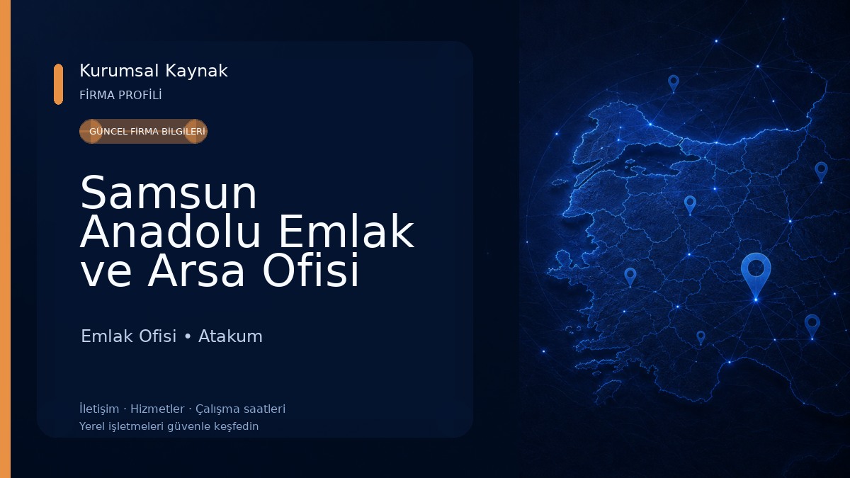 Samsun Anadolu Emlak ve Arsa Ofisi
