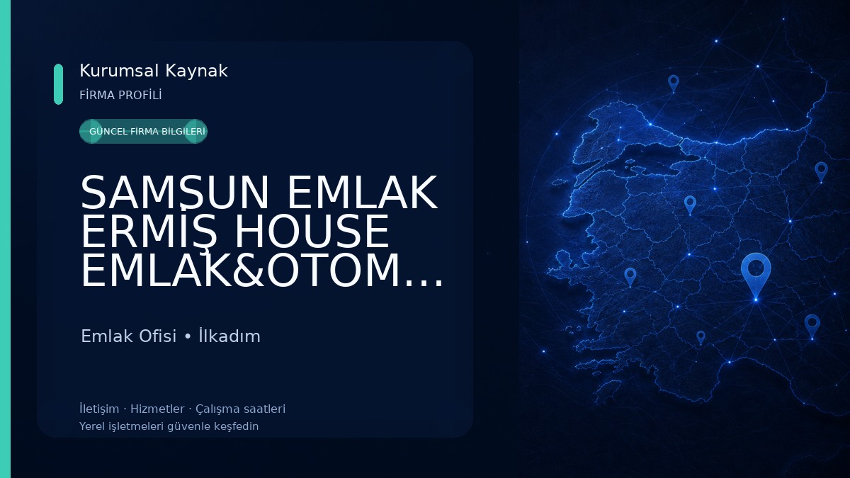 SAMSUN EMLAK ERMİŞ HOUSE EMLAK&OTOMOTİV