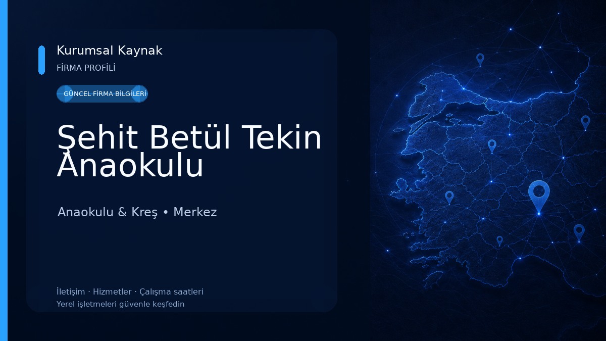 Şehit Betül Tekin Anaokulu Anaokulu & Kreş