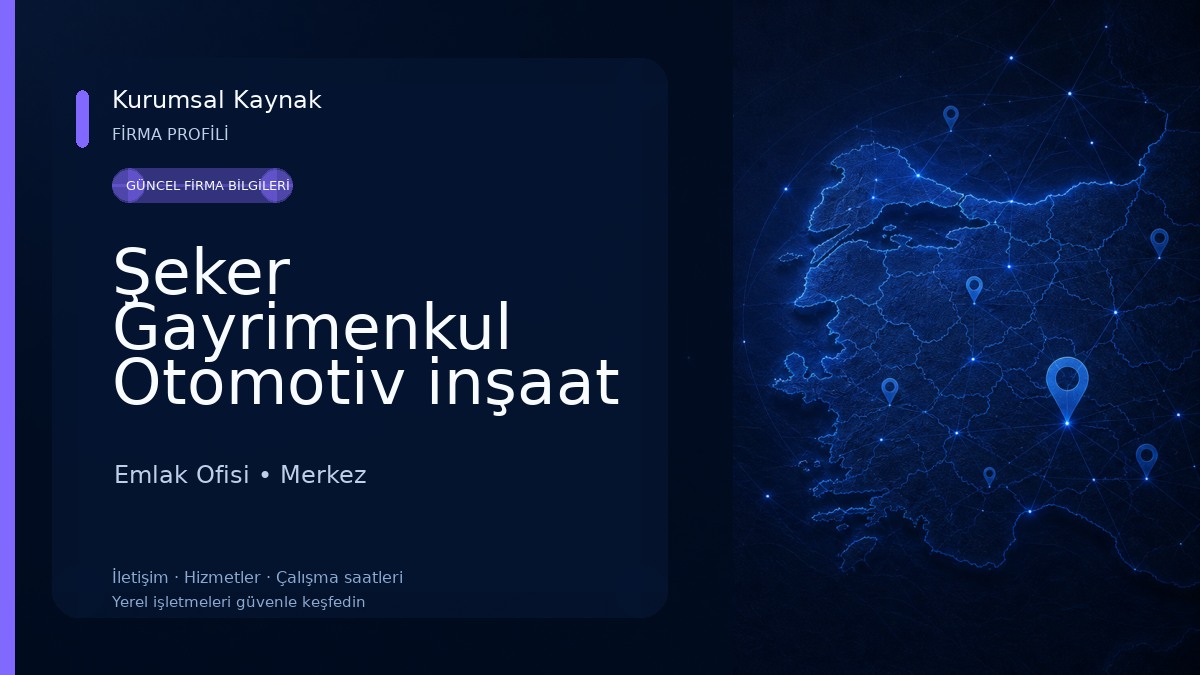 Şeker Gayrimenkul Otomotiv inşaat Emlak Ofisi