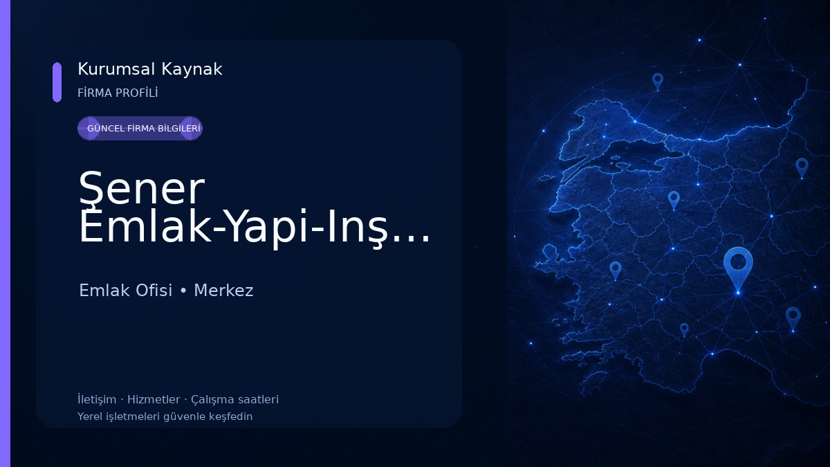 Şener Emlak-Yapi-Inşaat Emlak Ofisi