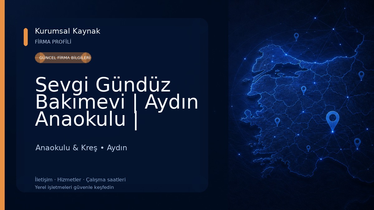 Sevgi Gündüz Bakımevi | Aydın Anaokulu | Aydın Okul Öncesi Eğitim | Aydın Yaz Okulu | Aydın Yabancı Dil Eğitimi