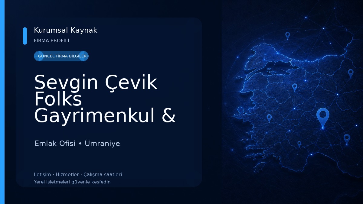 Sevgin Çevik Folks Gayrimenkul & Yatırım Danışmanlığı Emlak Ofisi