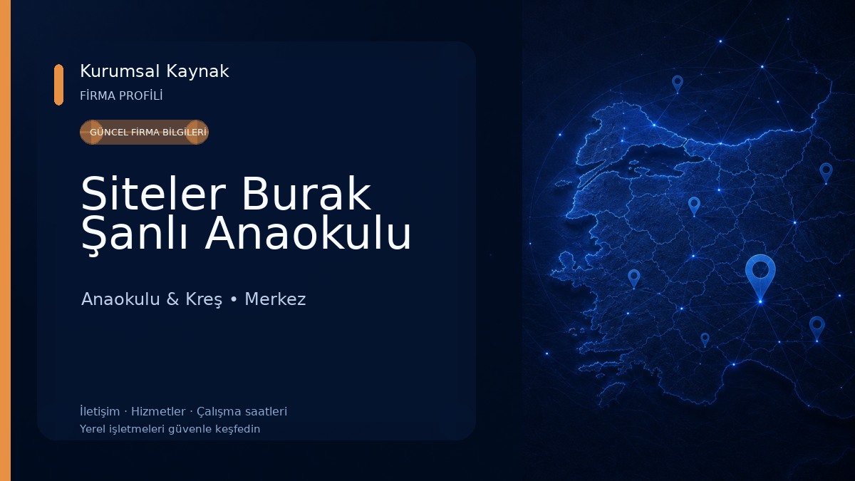 Siteler Burak Şanlı Anaokulu Anaokulu & Kreş