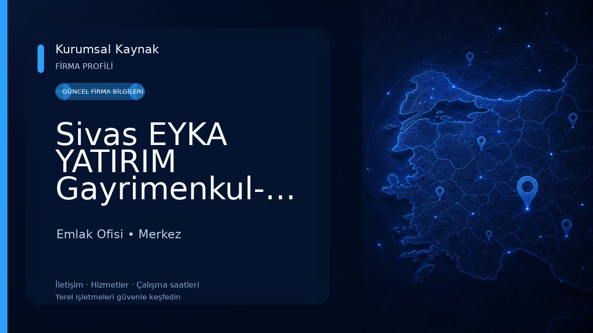 Sivas EYKA YATIRIM Gayrimenkul-Danışmanlık