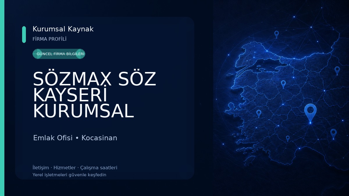 SÖZMAX SÖZ KAYSERİ KURUMSAL EMLAK ve GAYRİMENKUL HİZMETLERİ Emlak Ofisi