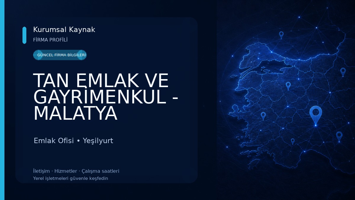 TAN EMLAK VE GAYRİMENKUL - MALATYA Emlak Ofisi