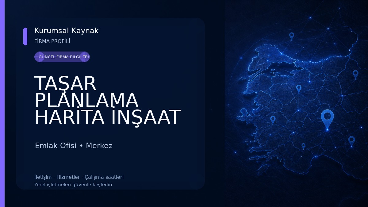 TAŞAR PLANLAMA HARİTA İNŞAAT EMLAK OFİSİ
