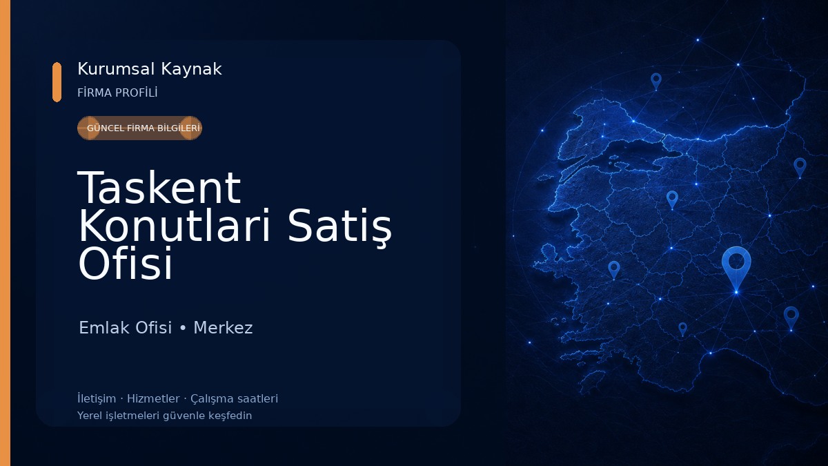 Taskent Konutlari Satiş Ofisi Emlak Ofisi