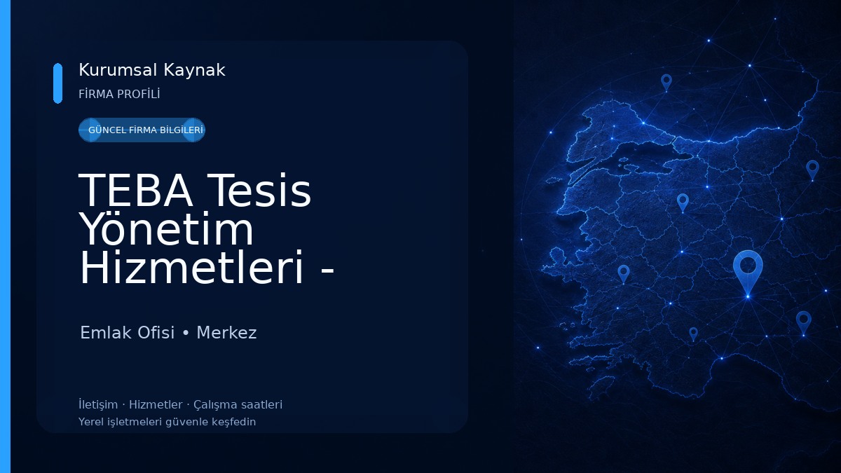 TEBA Tesis Yönetim Hizmetleri - Apartman ve Site Yönetimi Emlak Ofisi