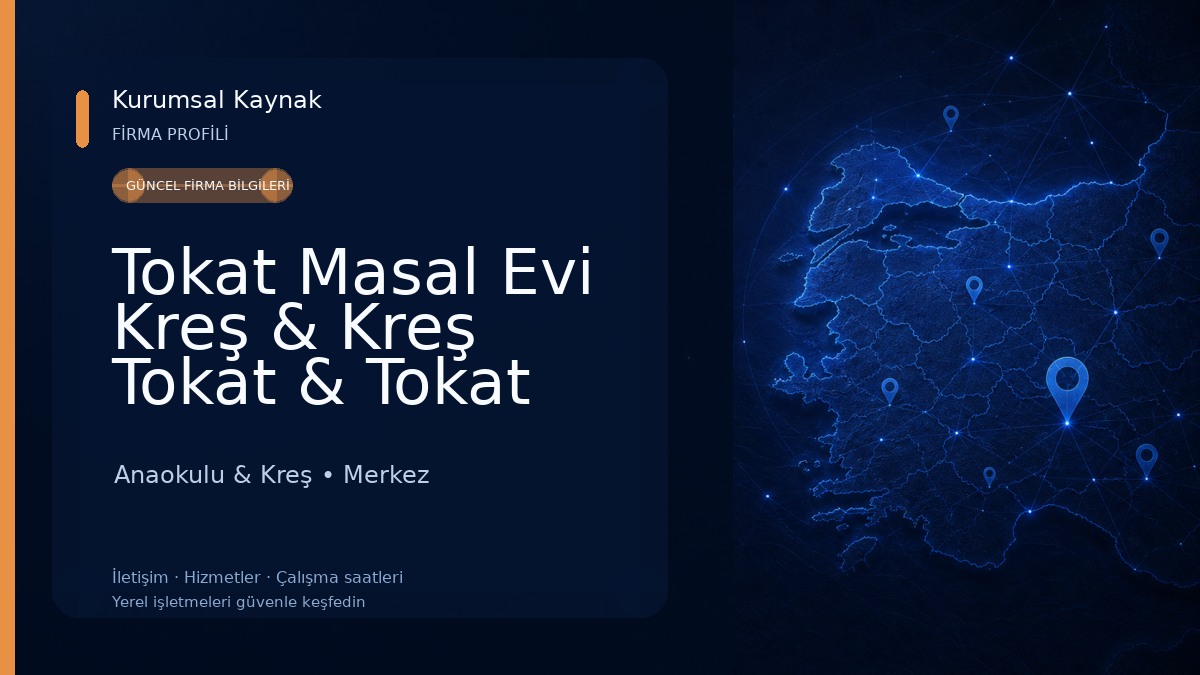 Tokat Masal Evi Kreş & Kreş Tokat & Tokat Merkez Anaokulu Anaokulu & Kreş