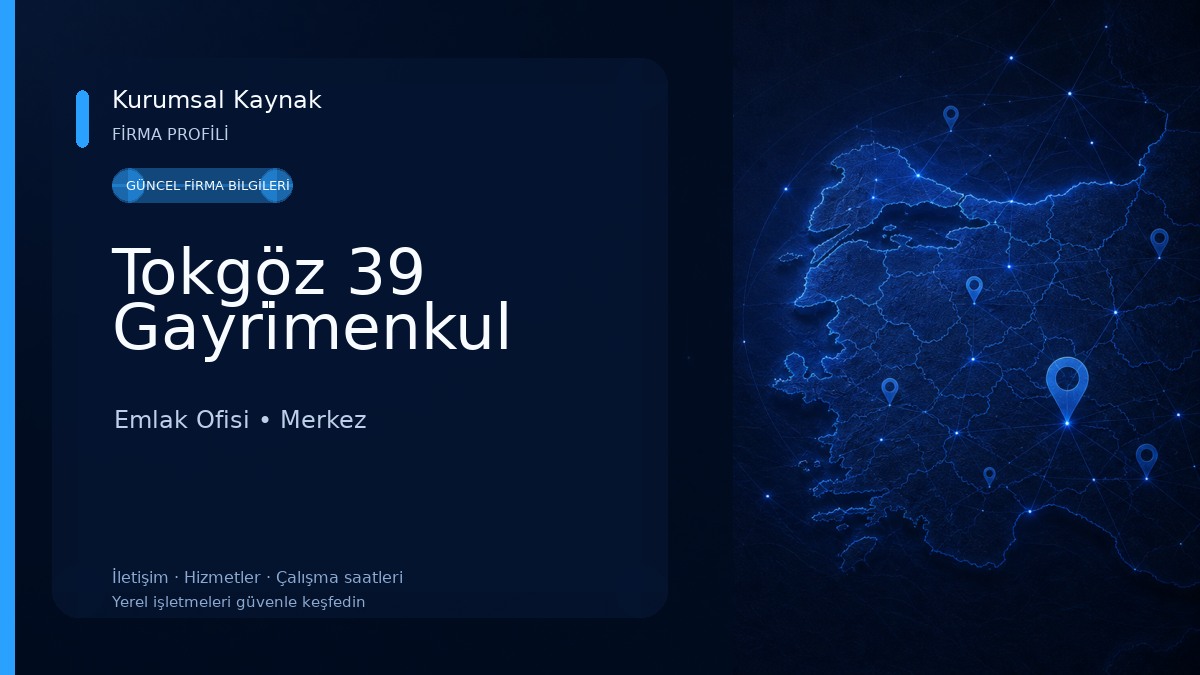 Tokgöz 39 Gayri̇menkul Emlak Ofisi