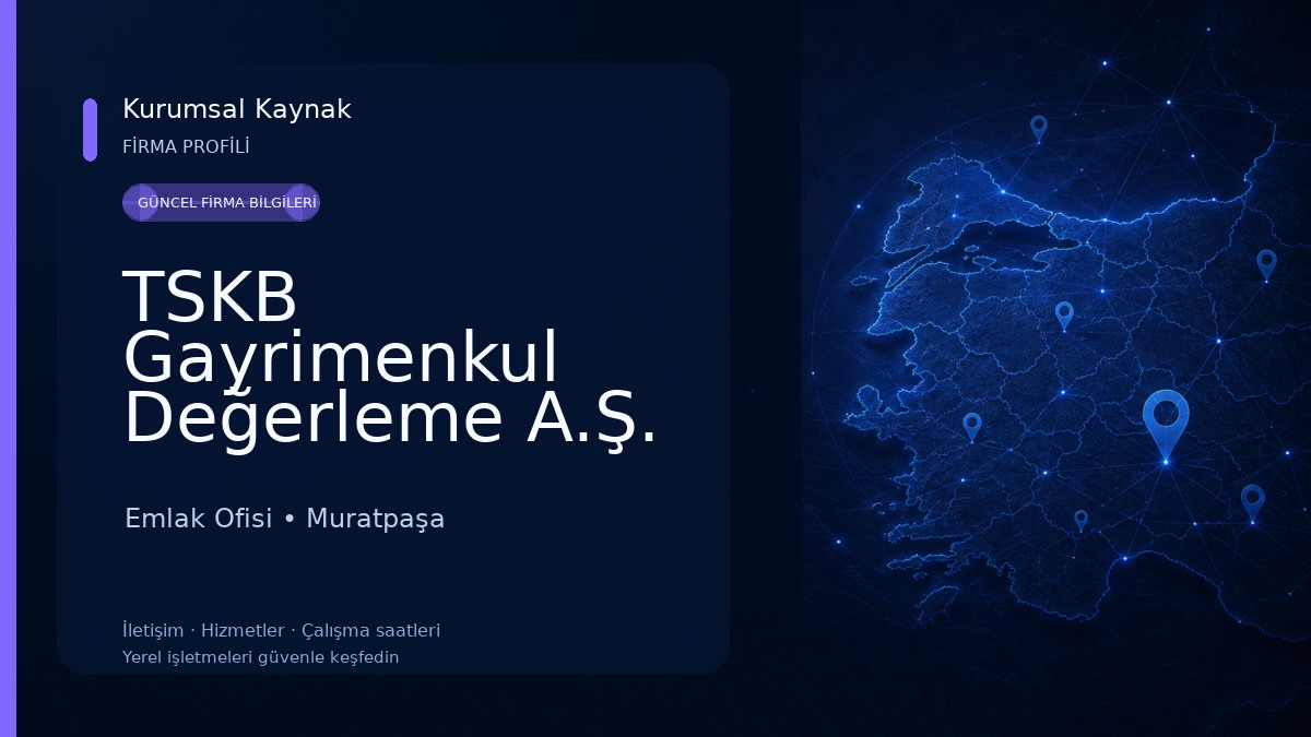 TSKB Gayrimenkul Değerleme A.Ş. Antalya Şubesi Emlak Ofisi