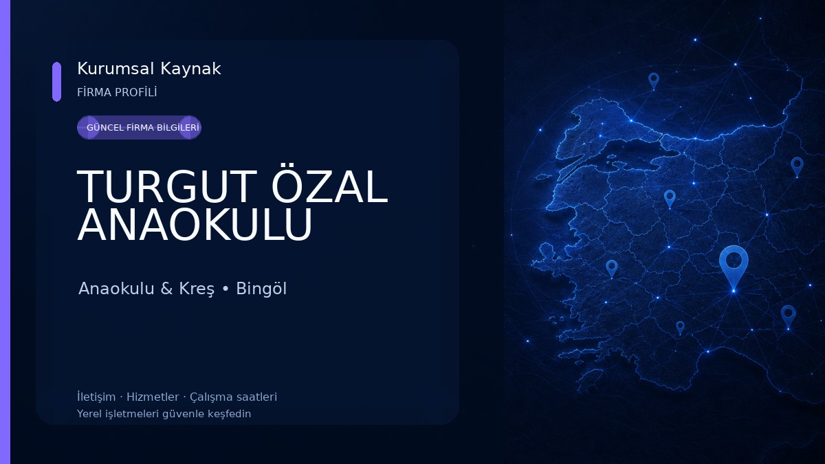 TURGUT ÖZAL ANAOKULU