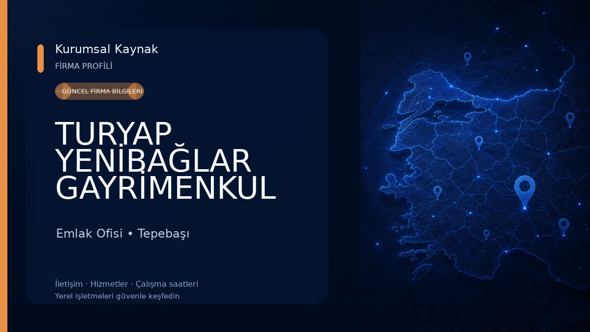 TURYAP YENİBAĞLAR GAYRİMENKUL DANIŞMANLIK OFİSİ