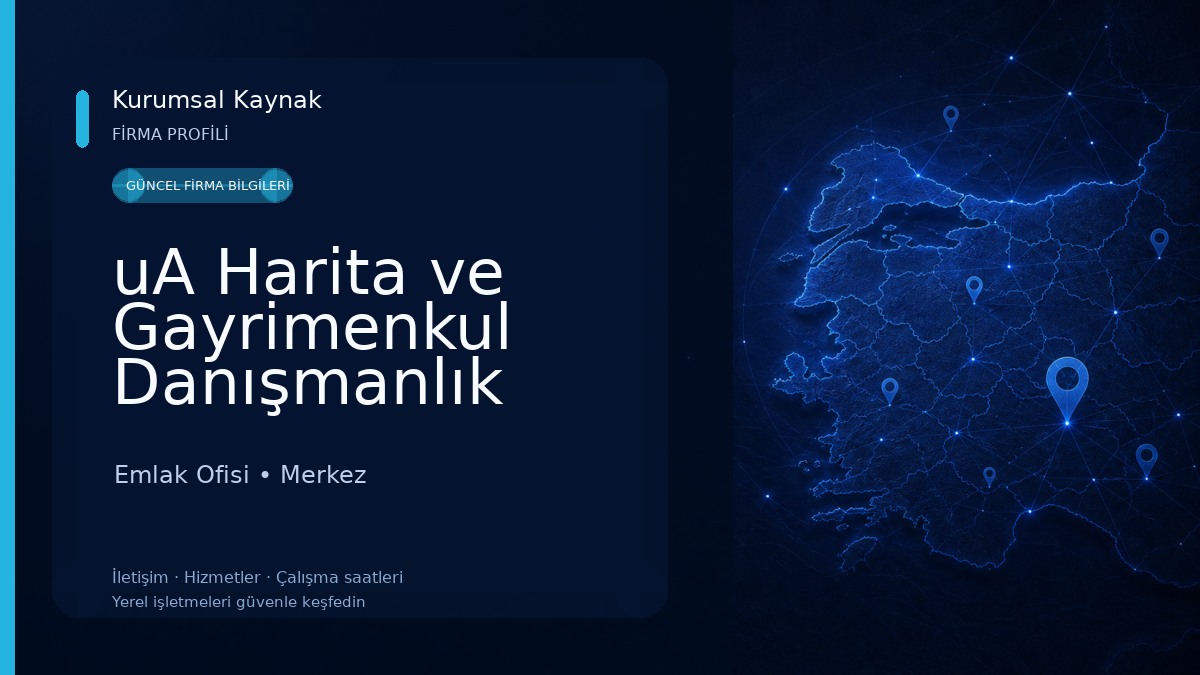uA Harita ve Gayrimenkul Danışmanlık Emlak Ofisi