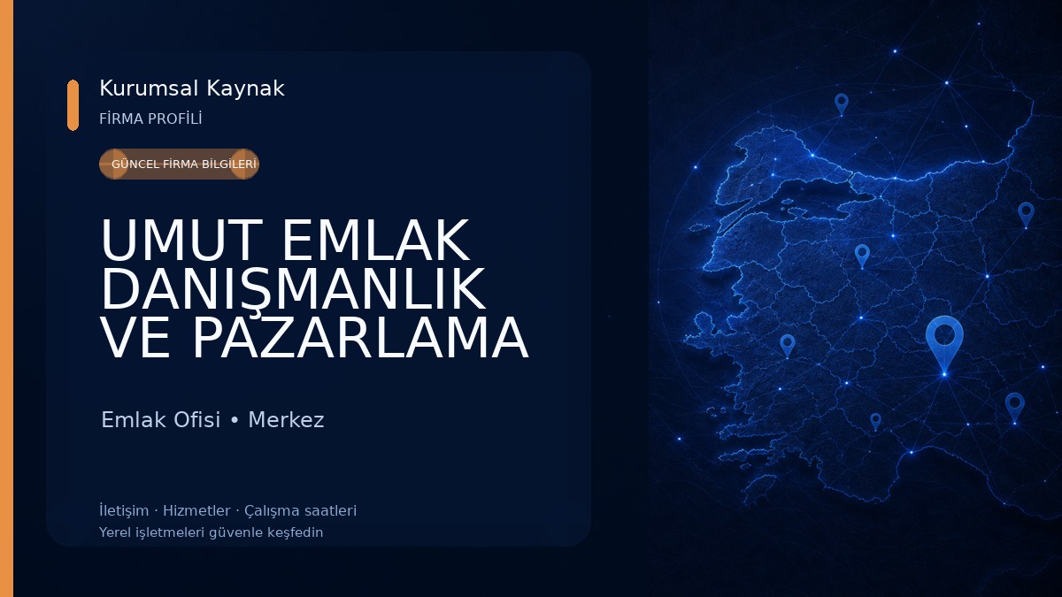 UMUT EMLAK DANIŞMANLIK VE PAZARLAMA Emlak Ofisi