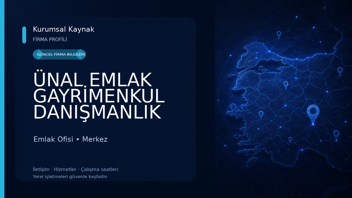 ÜNAL EMLAK GAYRİMENKUL DANIŞMANLIK Emlak Ofisi