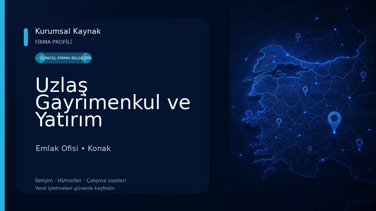 Uzlaş Gayrimenkul ve Yatırım Danışmanlığı Emlak Ofisi