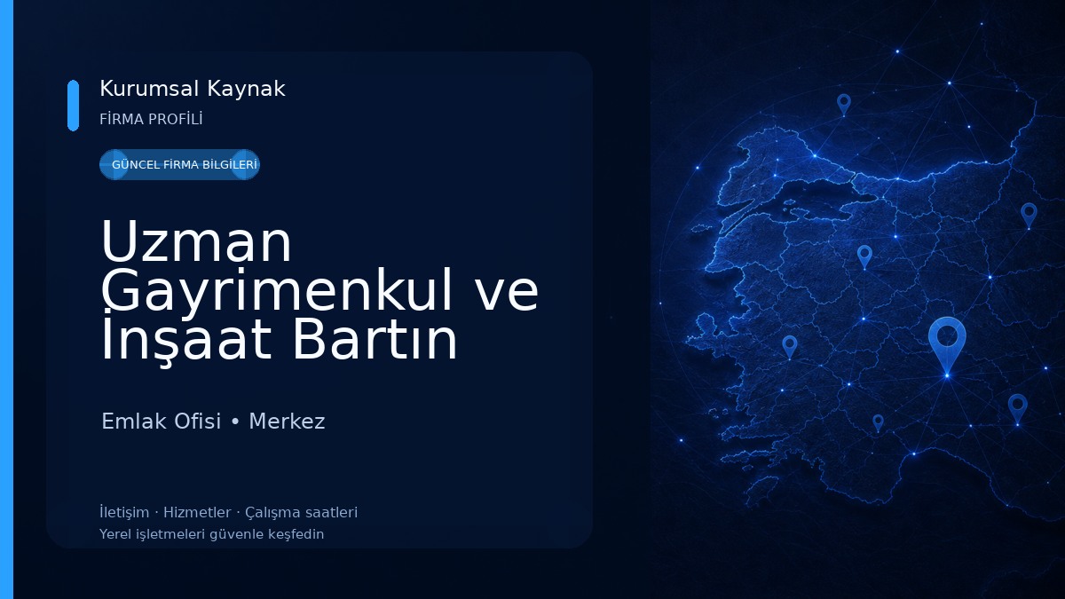 Uzman Gayrimenkul ve İnşaat Bartın Emlak Ofisi