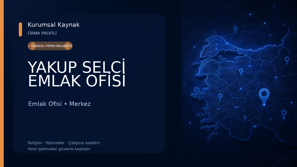 YAKUP SELCİ EMLAK OFİSİ Emlak Ofisi