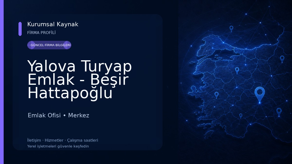 Yalova Turyap Emlak - Beşir Hattapoğlu