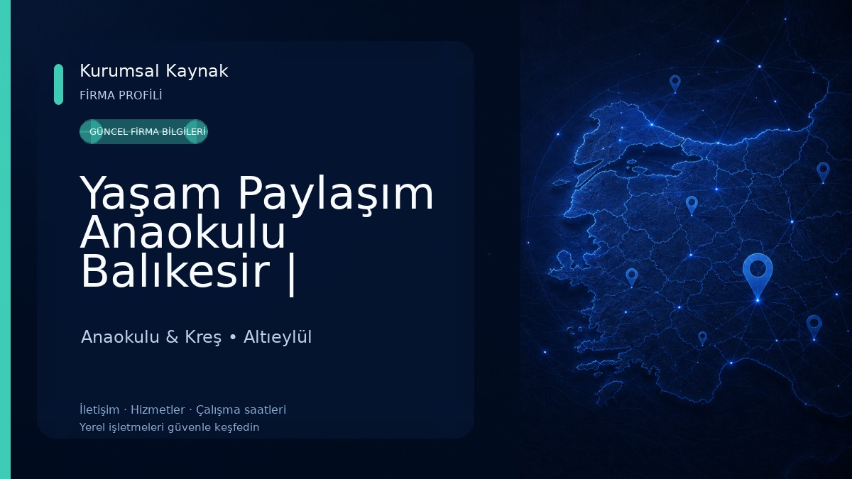 Yaşam Paylaşım Anaokulu Balıkesir | Balıkesirde Anaokulu | Balıkesirde Kreş | Balıkesirde Yaz Okulu