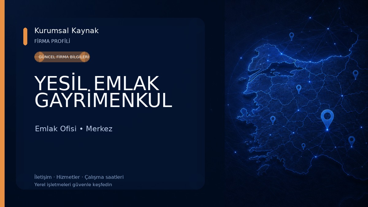 YESİL EMLAK GAYRİMENKUL Emlak Ofisi