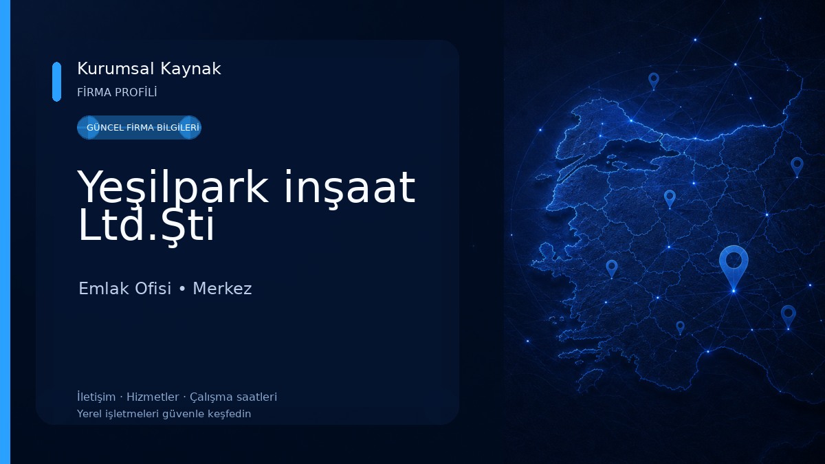 Yeşilpark inşaat Ltd.Şti Emlak Ofisi