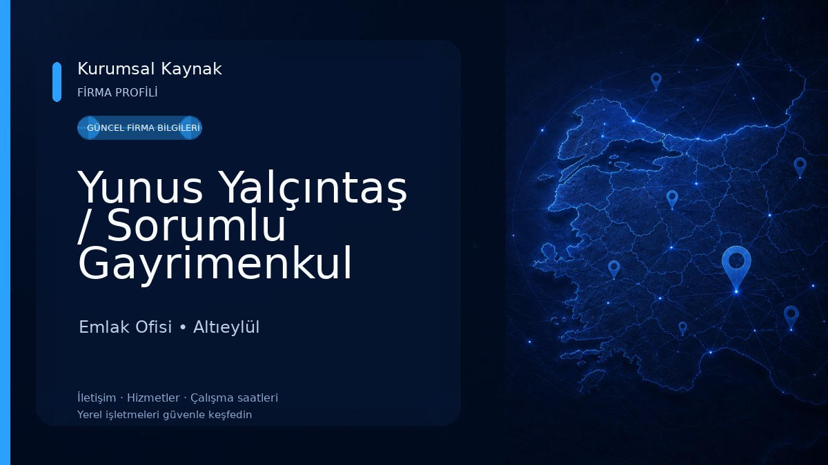 Yunus Yalçıntaş / Sorumlu Gayrimenkul Danışmanı Emlak Ofisi
