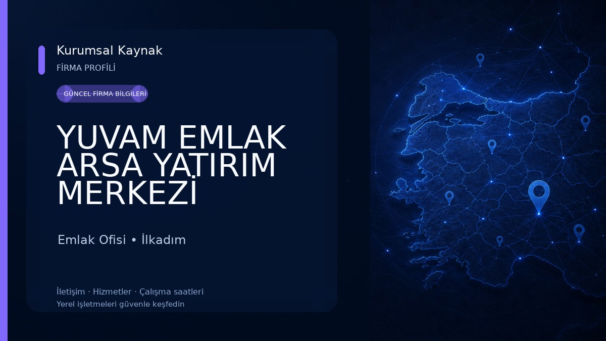 YUVAM EMLAK ARSA YATIRIM MERKEZİ Emlak Ofisi